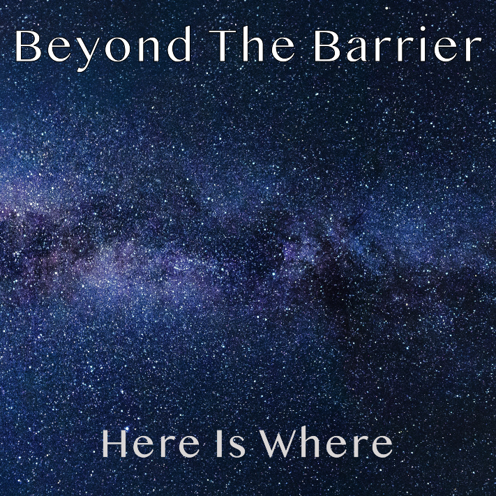 Beyond The Barrier #121 – Here Is Where
