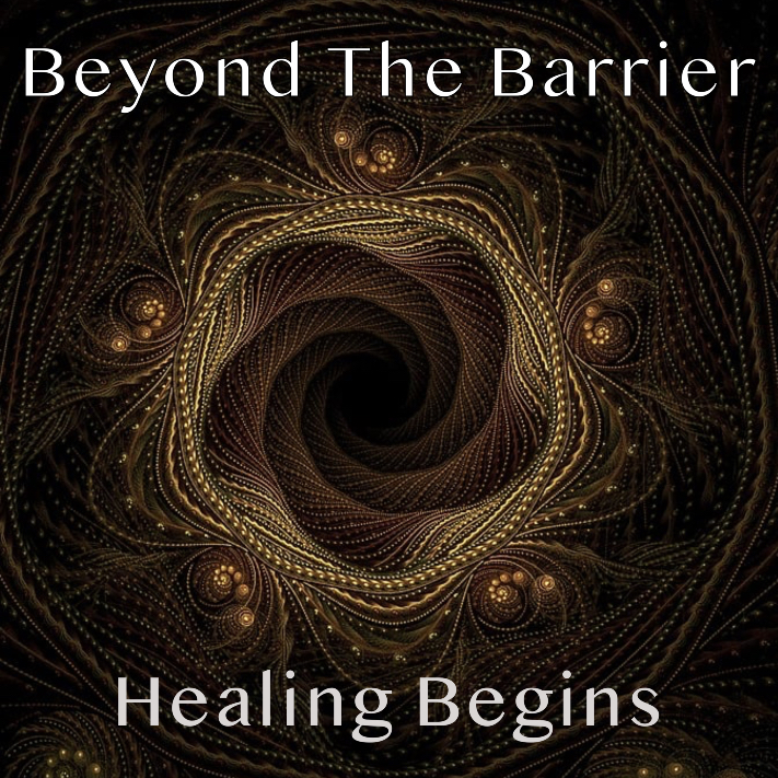Beyond The Barrier #125- Healing Begins