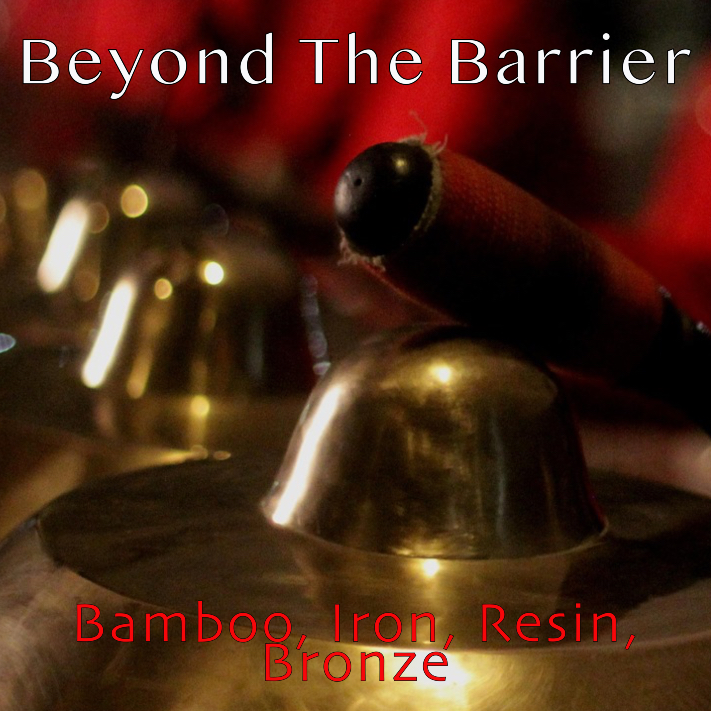 Beyond The Barrier #144 – Bamboo, Iron, Resin, Bronze