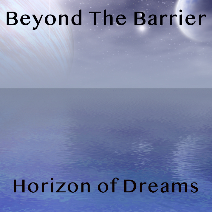 Beyond The Barrier #148 – Horizon of Dreams